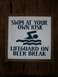 Lifeguard on Beer Break.