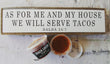 We will serve tacos.